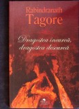 DRAGOSTEA INCURCA, DRAGOSTEA DESCURCA-RABINDRANATH TAGORE-278622
