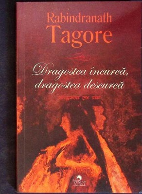 DRAGOSTEA INCURCA, DRAGOSTEA DESCURCA-RABINDRANATH TAGORE-278622 foto