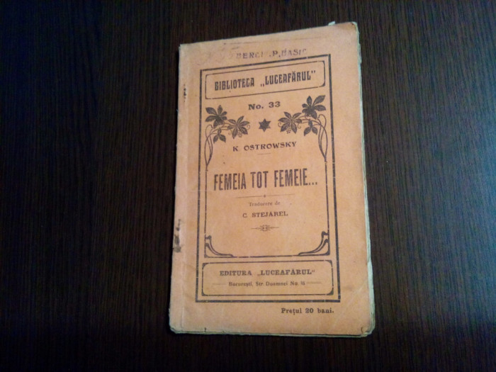 FEMEIA TOT FEMEIE ... - K. Ostrowsky - Biblioteca &quot;Luceafarul&quot; No.33, 30 p.