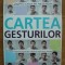 JOSEPH si CAROLINE MESSINGER - CARTEA GESTURILOR - 2014