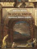 In locul sinelui. Abordarea Sfintului Augustin - Ratio et Revelatio