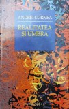 Realitatea si umbra - 2013 - Andrei Cornea (W243), Humanitas