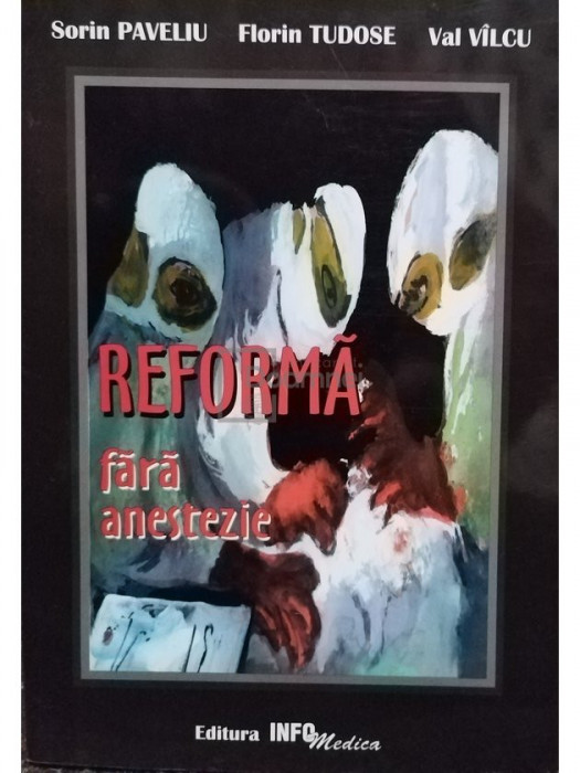 Sorin Paveliu - Reformă fără anestezie (editia 2002)