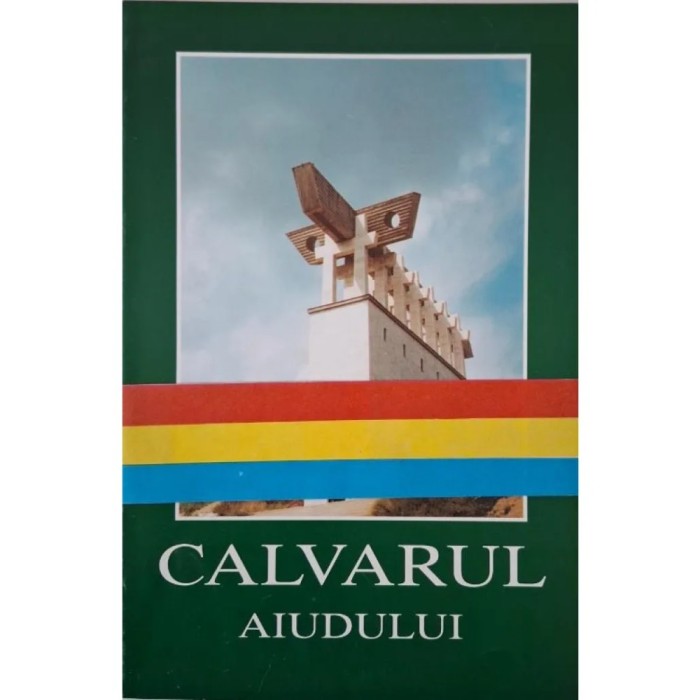 Calvarul Aiudului - detinutii politici morti in penitenciarele comuniste