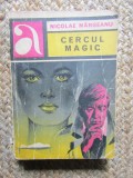 NICOLAE MARGEANU - CERCUL MAGIC