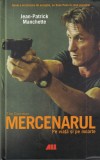 Mercenarul. Pe viata si pe moarte - Jean Patrick Manchette, thriller, romana, 146 pagini, editura necunoscuta, coperta cartonata