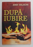 DUPA IUBIRE... de ANDI VALACHI , 2022