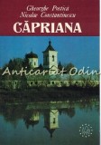 Cumpara ieftin Capriana - Gheorghe Postica, Nicolae Constantinescu