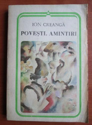 Ion Creanga - Povesti, amintiri foto