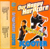 Casetă audio Scooter &ndash; Our Happy Hardcore