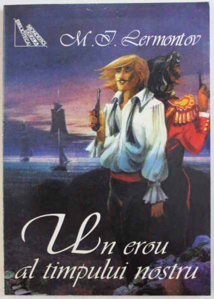 M. I. Lermontov - Un erou al timpului nostru