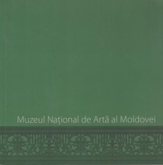Muzeul National de Arta al Moldovei / album