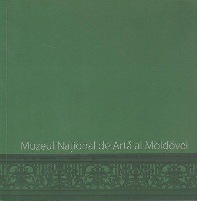 Muzeul National de Arta al Moldovei / album foto