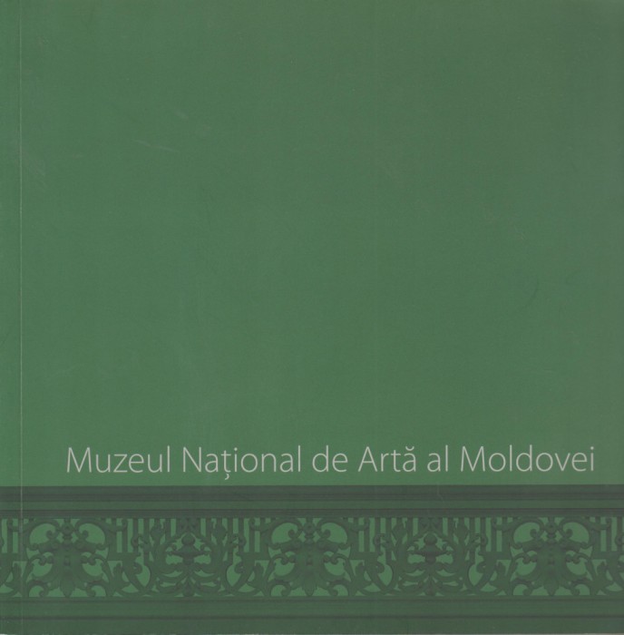 Muzeul National de Arta al Moldovei / album