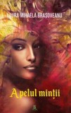 Apelul minții - Paperback brosat - Laura Mihaela Brașoveanu - Berg