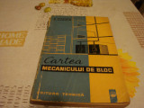 Alexianu / Romalu - Cartea mecanicului de bloc - 1963, Alta editura
