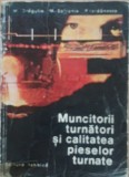 Muncitorii Turnatori Si Calitatea Pieselor Turnate - M. Dragulin