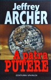 Jeffrey Archer - A patra putere