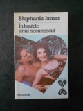 STEPHANIE JAMES - IN BRATELE UNUI NECUNOSCUT