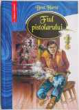 Fiul pistolarului - Bret Harte - Carte Beletristica
