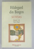 SCIVIAS de HILDEGARD DIN BINGEN , PARTILE I - II , EDITIE BILINGVA LATINA - ROMANA , 2021