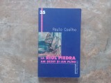LA RAUL PIEDRA AM SEZUT SI-AM PLANS de PAULO COELHO , 2002