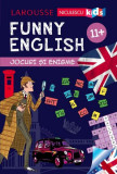 Funny English. Jocuri și enigme 11+ (Larousse) - Paperback brosat - Sandra Lebrun - Niculescu