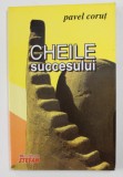 CHEILE SUCCESULUI de PAVEL CORUT , 2005