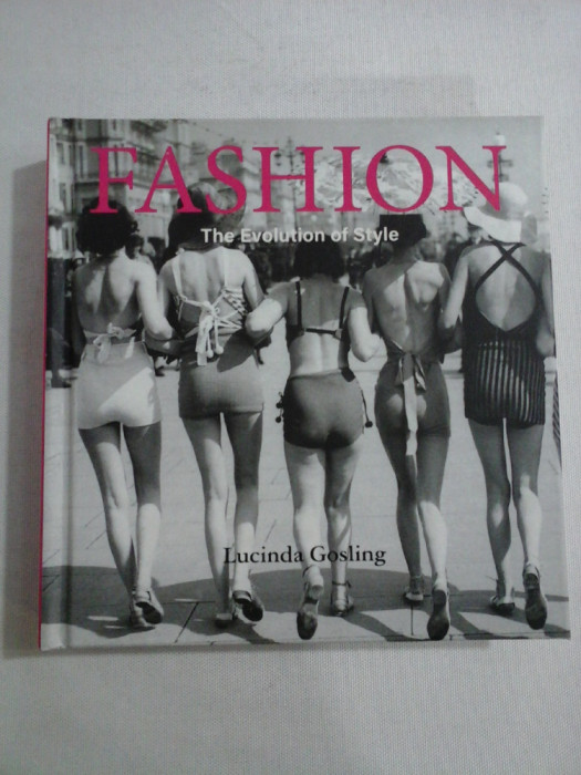 FASHION The Evolution of Style - Lucinda GOSLING