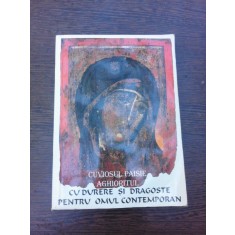 CU DURERE SI DRAGOSTE PENTRU OMUL CONTEMPORAN - CUVIOSUL PAISIE AGHIORITUL