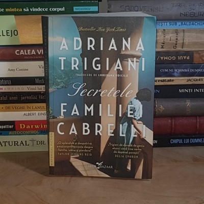 ADRIANA TRIGIANI - SECRETELE FAMILIEI CABRELLI ( ROMAN ) , 2023 * foto