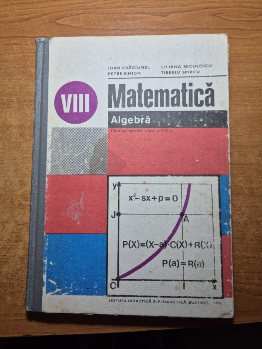 manual de matematica - algebra - pentru clasa a 8-a - din anul 1981
