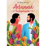 Adanai tulip&aacute;nok - N. F&uuml;l&ouml;p Be&aacute;ta