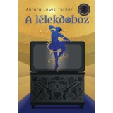 A l&eacute;lekdoboz - Aurora Lewis Turner