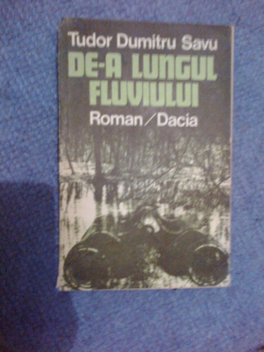 w1 De-a lungul fluviului - Tudor Dumitru Savu