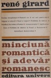 Minciuna romantica si adevar romanesc &ndash; Rene Girard (putin uzata) - Studii literare, Critica literara