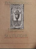 Pr. Nicolae Vonica, t&acirc;lcuirea Sfintei Liturghii, ediție princeps, cartea romaneasca