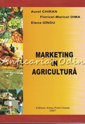 Marketing In Agricultura - Aurel Chiran foto