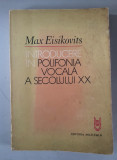 MAX EISIKOVITS - INTRODUCERE IN POLIFONIA VOCALA A SECOLULUI XX