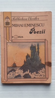 Mihai Eminescu, Poezii, Editura Porus, 1992, 128 pagini foto