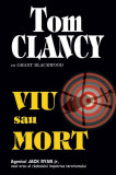 Viu sau mort - Hardcover - Tom Clancy, Grant Blackwood - RAO