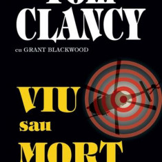 Viu sau mort - Hardcover - Tom Clancy, Grant Blackwood - RAO