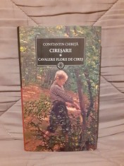 CIRESARII VOLUMUL I (CAVALERII FLORII DE CIRES)-CONSTANTIN CHIRITA