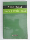 Istorie si Teorie Sociala - Peter Burke, Humanitas 1999, 250 pagini