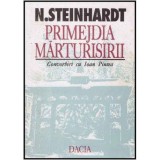 Nicolae Steinhardt - Primejdia marturisirii - Convorbiri cu Ioan Pintea - 125738