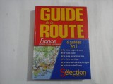 GUIDE DE LA ROUTE FRANCE, BELGIQUE, SUISSE, LUXEMBOURG - READER'S DIGEST