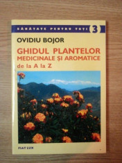 GHIDUL PLANTELOR MEDICINALE SI AROMATICE DE LA A LA Z de OVIDIU BOJOR foto