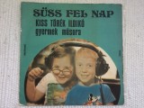 Kiss T&ouml;r&eacute;k Ildik&oacute; &amp; T&aacute;ltos Egy&uuml;ttes S&uuml;ss Fel Nap Versek Mes&eacute;k Dalok A Gyermekeknek disc vinyl lp folk cantece povesti pentru copii VG+