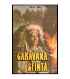 Karl May - Caravana Sfanta - 113231