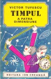 AS - VICTOR TUFESCU - TIMPUL A PATRA DIMENSIUNE